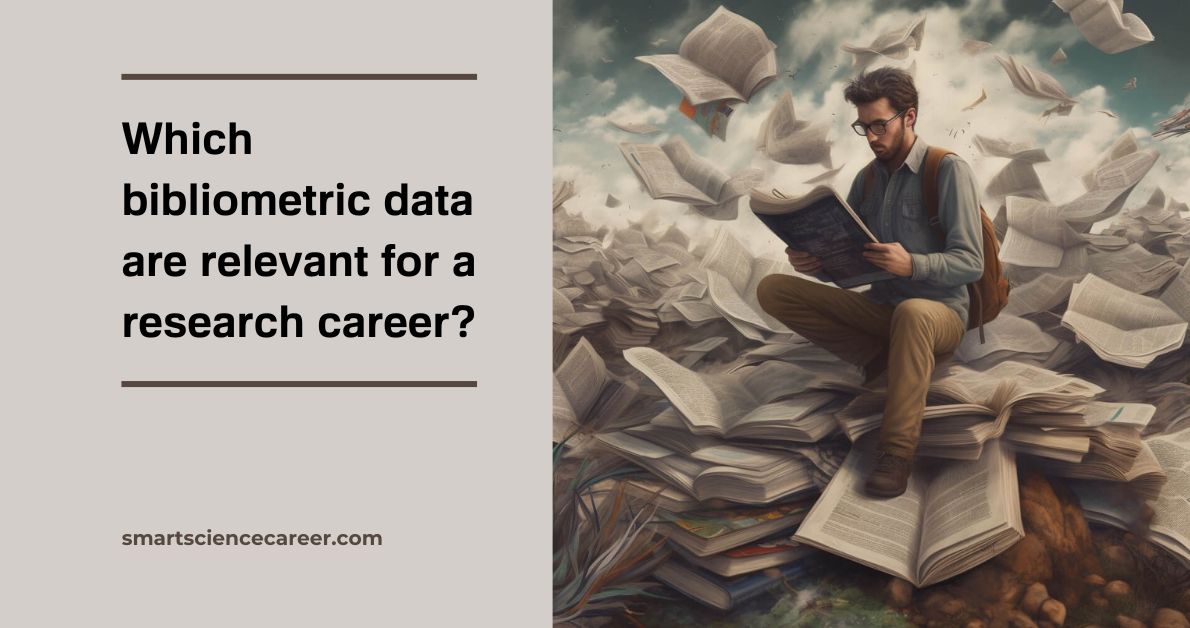 Which bibliometric data are relevant for a research career?