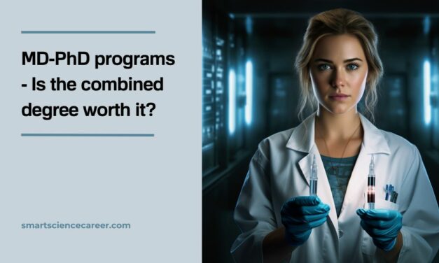 MD-PhD programs – Is the combined degree worth it?