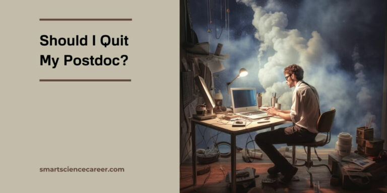 Should I Quit My Postdoc? Or Should I Finish It?