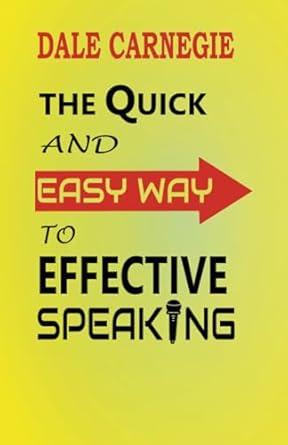 Carnegie - The Quick and Easy Way to Effective Speaking