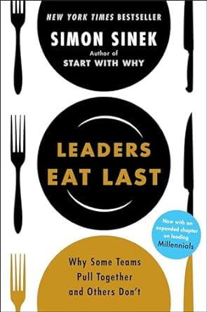 Sinek - Leaders Eat Last